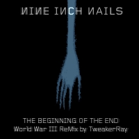 Download NIN: Beginning of the end (World War III ReMix by TweakerRay) / Download Mp3 6.881 KB
